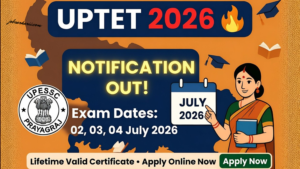 Read more about the article UPTET 2026 Notification Released: Exam Dates, Eligibility, Application & Full Details 🔥